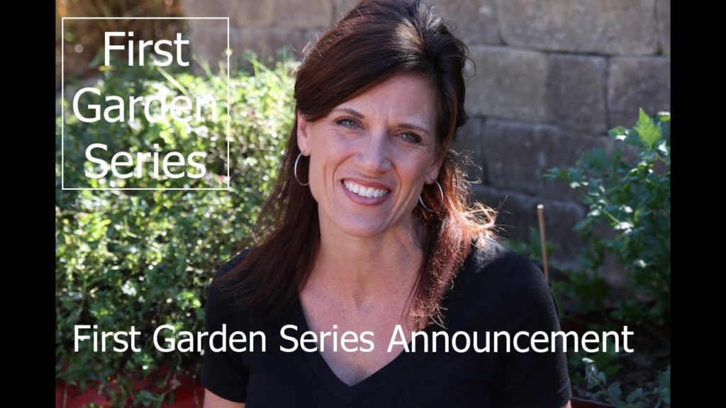 Announcing First Garden Series - for the First Time Gardener