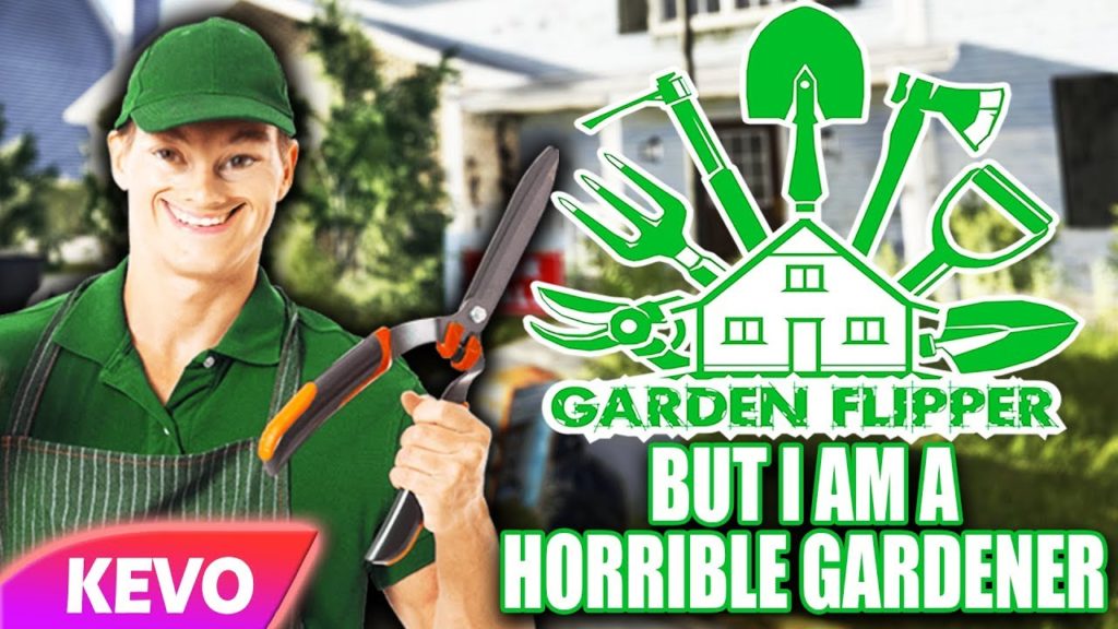 Garden Flipper but I am a horrible gardener