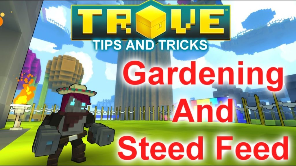 Gardening and Steed Feed - Trove - Part 2