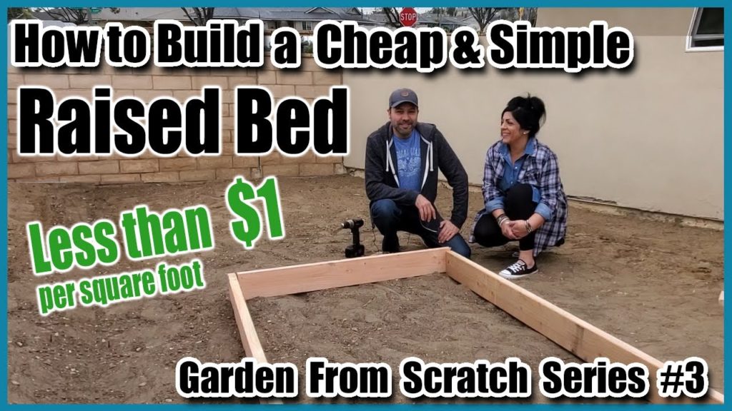 How to Build a Cheap & Simple Raised Bed // Garden From Scratch Series #3
