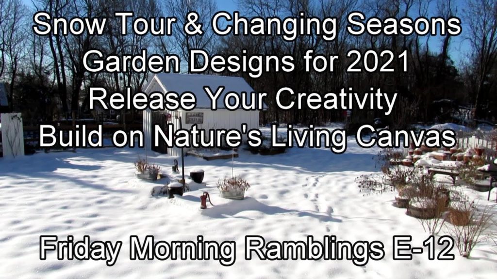 Gary Pilarchik: Find Your Inspiration & Creativity as the Garden Is Your Space!: FM Garden Ramblings & Tour E-12 Find Your Inspiration & Creativity as the Garden Is Your Space!: FM Garden Ramblings & Tour E-12
