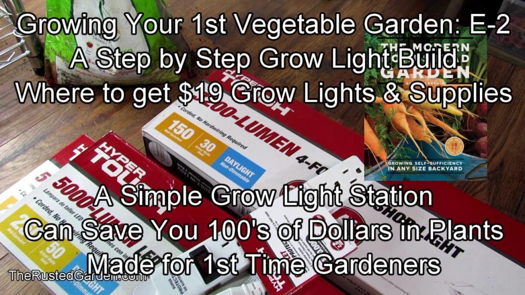 Gary Pilarchik: Growing Your 1st Vegetable Garden: E-2 A Simple Grow Light Build (All the Steps!) – $19 Grow Lights Growing Your 1st Vegetable Garden: E-2 A Simple Grow Light Build (All the Steps!) - $19 Grow Lights