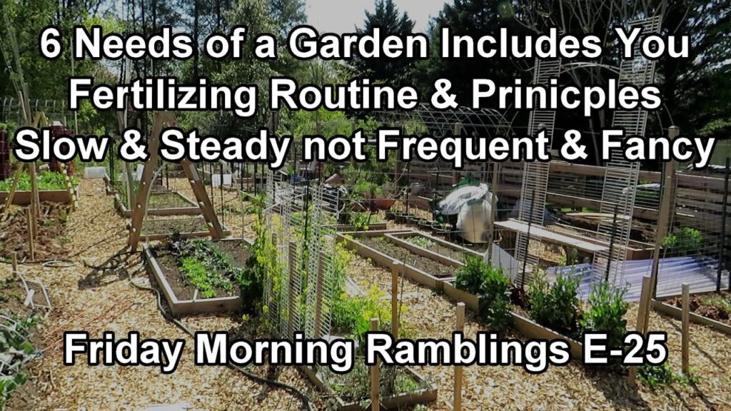 Fertilizing Principles & (My) Practice, Frost Management & Backup Plants: FM Garden Ramblings  E-25