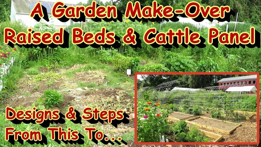 Gary Pilarchik: Using Raised Beds & Cattle Panel Trellises to Make-Over a Garden: Designs, Build & Ideas for Thought Using Raised Beds & Cattle Panel Trellises to Make-Over a Garden: Designs, Build & Ideas for Thought