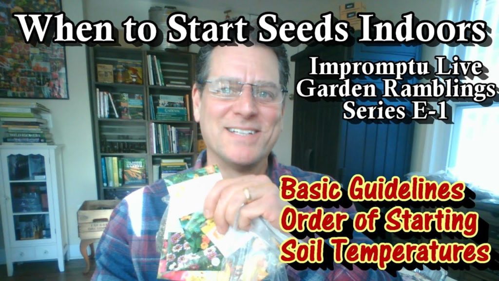 Seed Starting Indoors 101 - When to Start Different Seeds Indoors: Impromptu Live Ramblings E-1