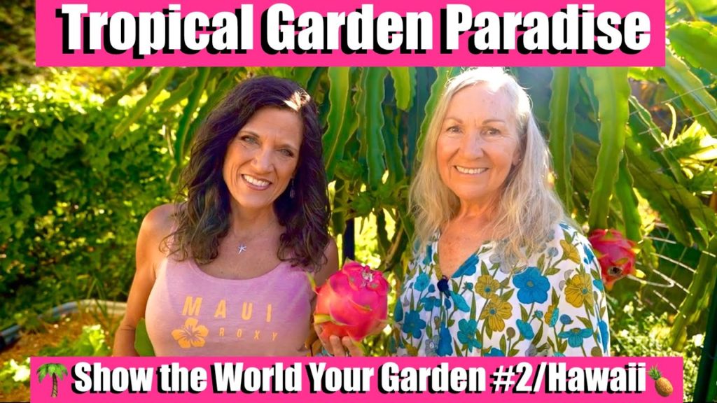 Gardening on a Remote Tropical Island: Joys & Challenges /Show the World Your Garden #2 /Hawaii🏝🍍