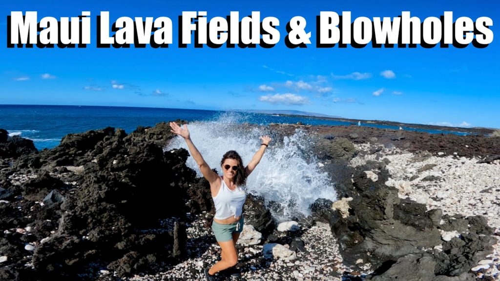 Lava Fields, Blowholes and a Surprise at the End / Show the World: Exploration Maui #2🏝🍍