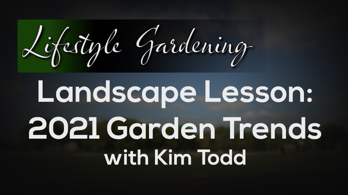 2021 Garden Trends