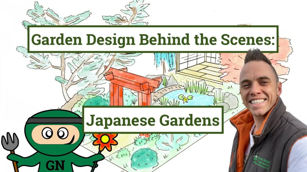 Garden Design Behind the Scenes: How to design a Japanese Garden Garden Design Behind the Scenes: How to design a Japanese Garden