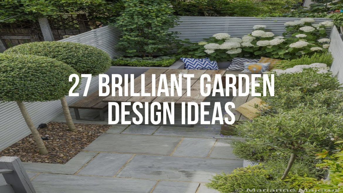 🔴 27 Brilliant GARDEN DESIGN IDEAS