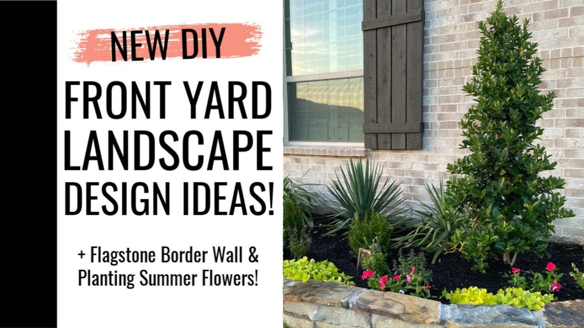 NEW! SUMMER FRONT YARD LANDSCAPE DESIGN IDEAS! | Summer Flowers & DIY Flagstone Border Wall!