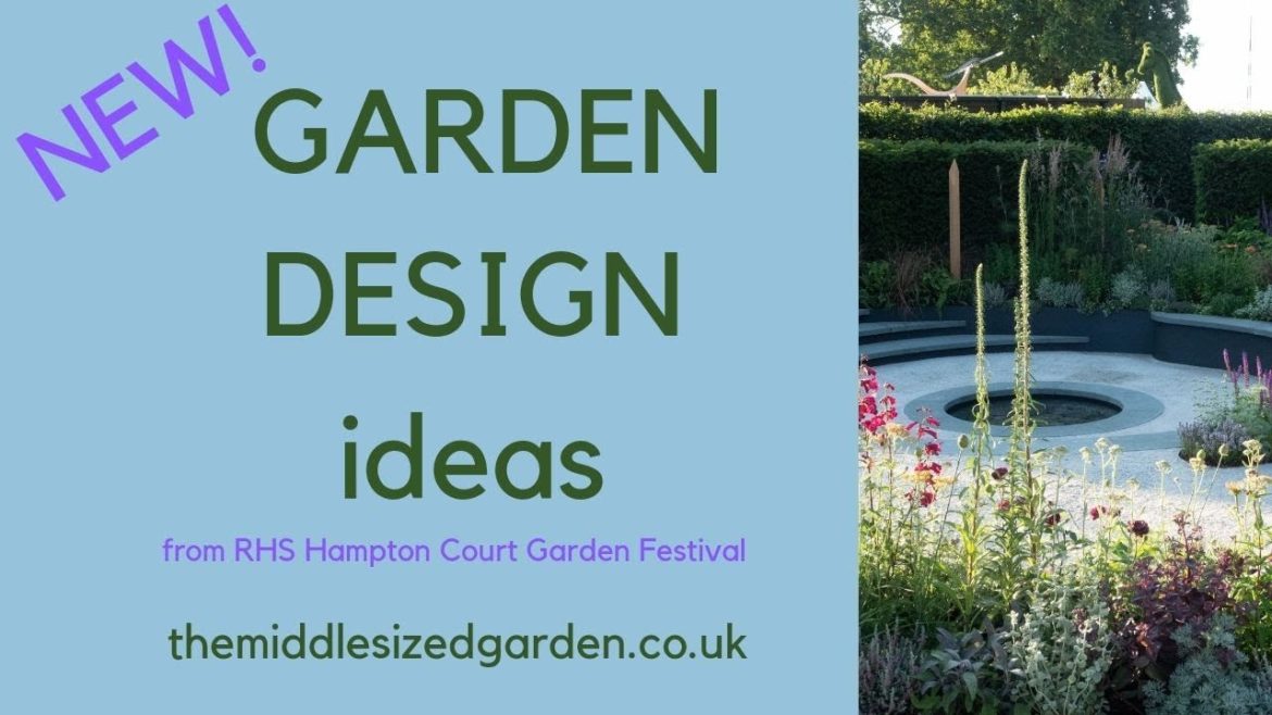 The latest GARDEN DESIGN ideas….from RHS Hampton Court Garden Festival The latest GARDEN DESIGN ideas....from RHS Hampton Court Garden Festival