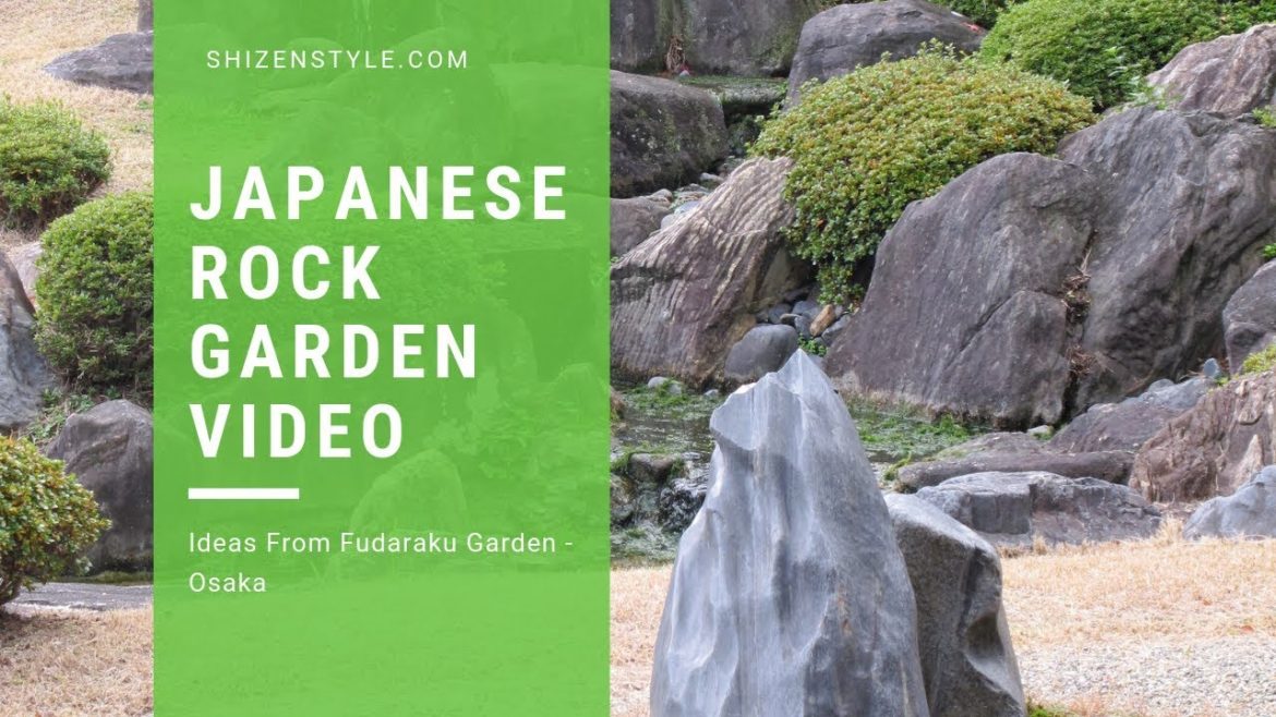 Japanese Rock Garden Video - Osaka (Ideas From Fudaraku)