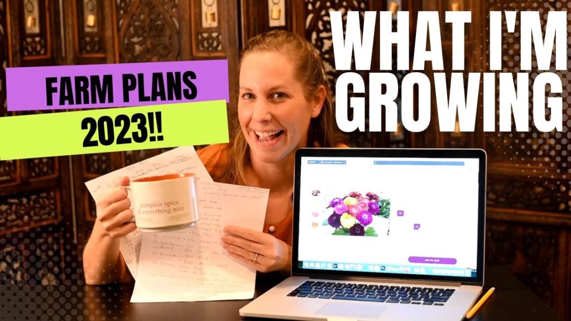 Farm Plans 2023, What I'm growing next year!|Cut Flowers Farm Plans 2023, What I'm growing next year!|Cut Flowers