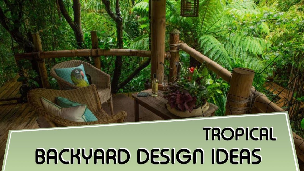 Tropical Backyard Design Ideas | Home Design Tropical Backyard Design Ideas | Home Design