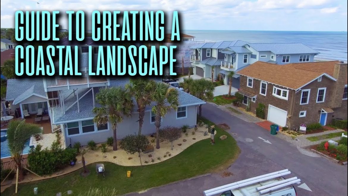 Guide To Creating A Coastal Landscape