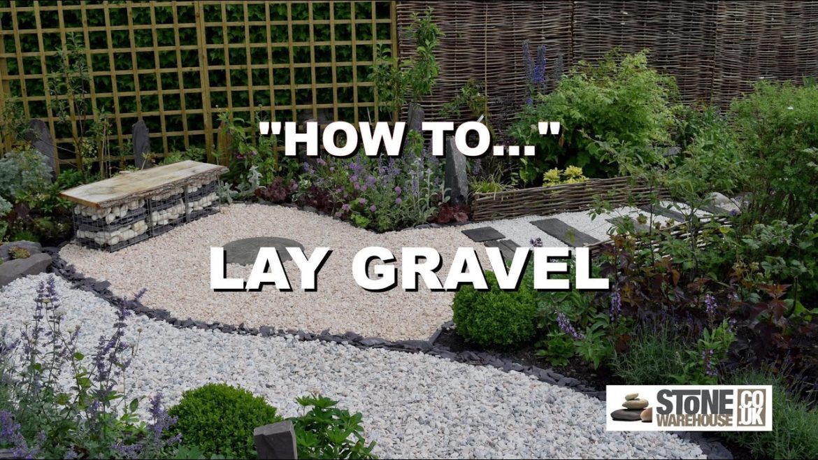 How To Lay Your Gravel All For Gardening