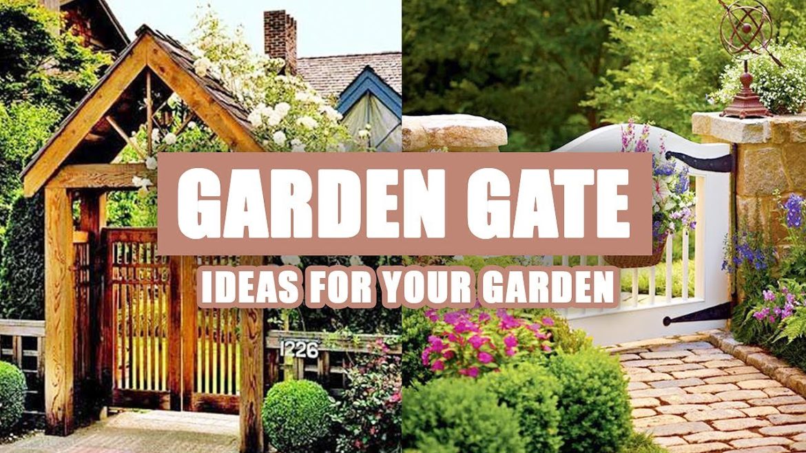 50+ Beautiful Garden Gate Ideas for Your Garden