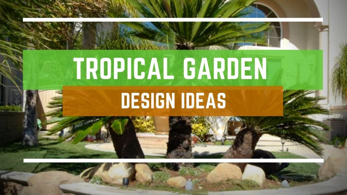 🔴 Tropical Garden Design Ideas