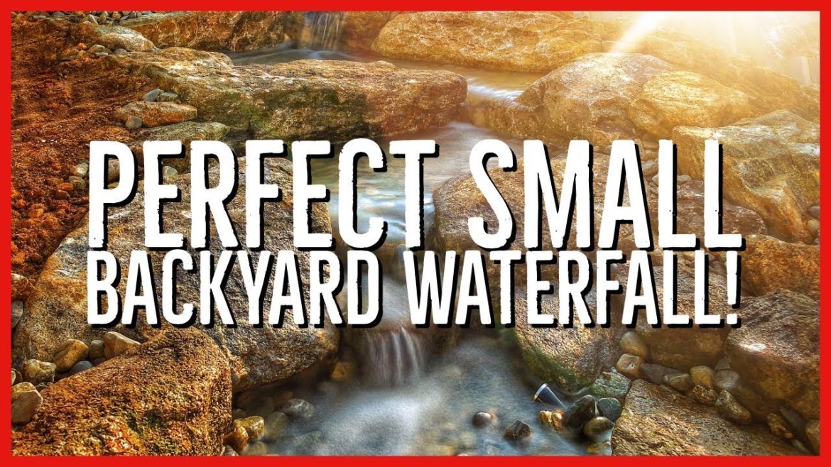 PERFECT small Backyard WATERFALL!