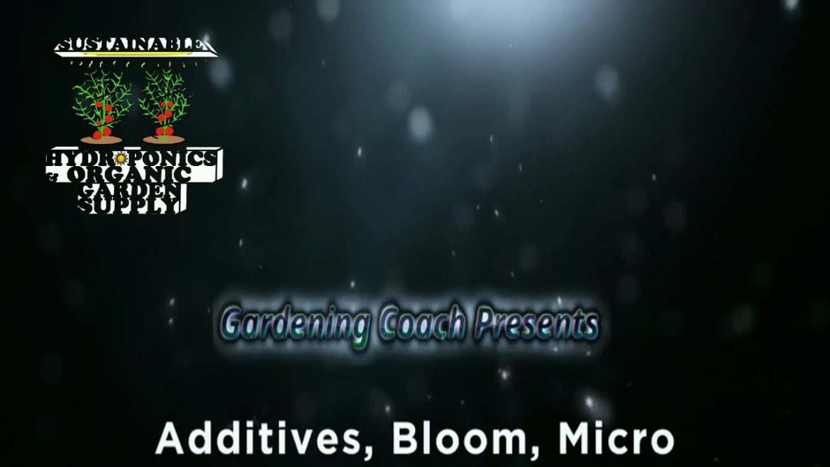 Gardening Coach Presents - Episode 5 - Additives, Bloom, and Micro Nutrients