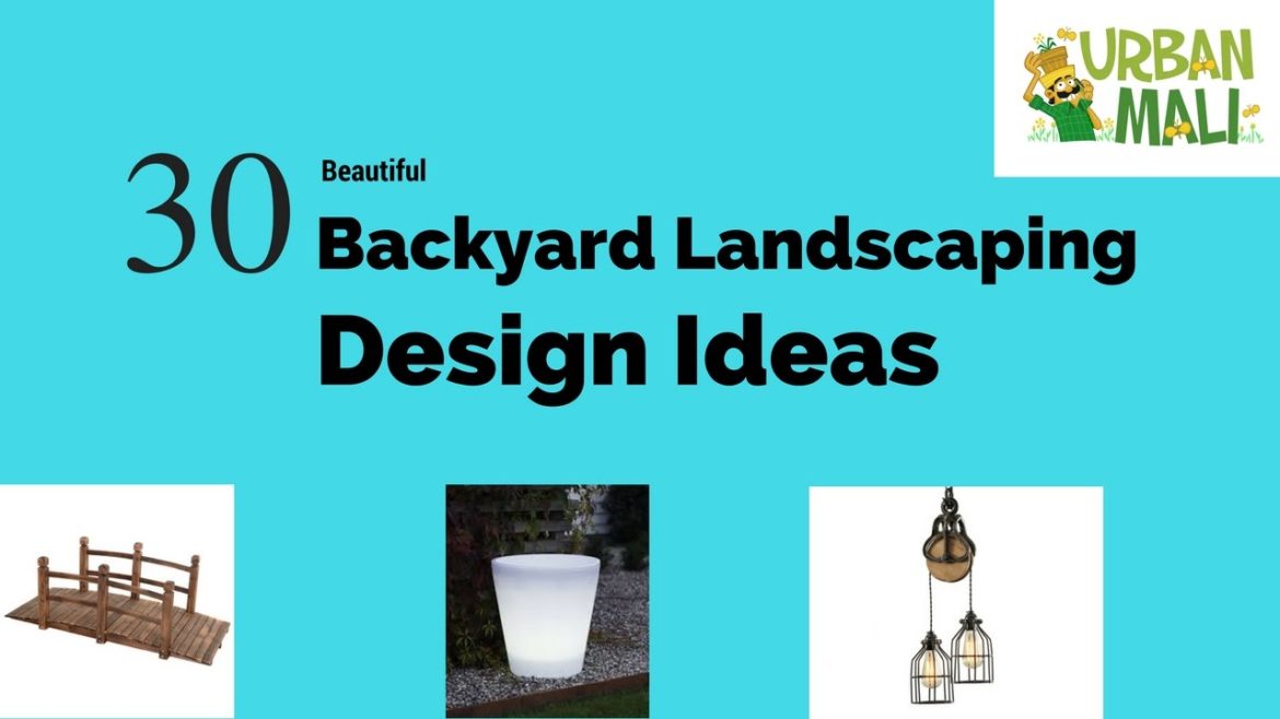 30 Beautiful Backyard Landscaping Design Ideas