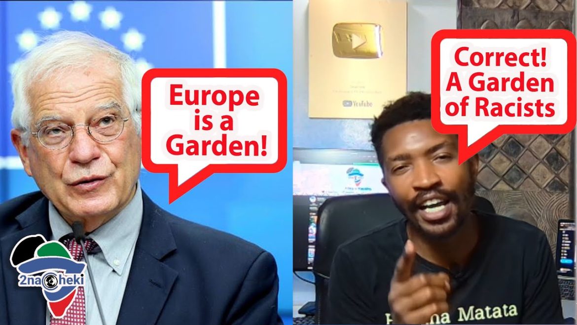 Africa Reacts to EU's Claim that Europe is a Garden Africa a Jungle to be Ruled & Weeded Africa Reacts to EU's Claim that Europe is a Garden Africa a Jungle to be Ruled & Weeded