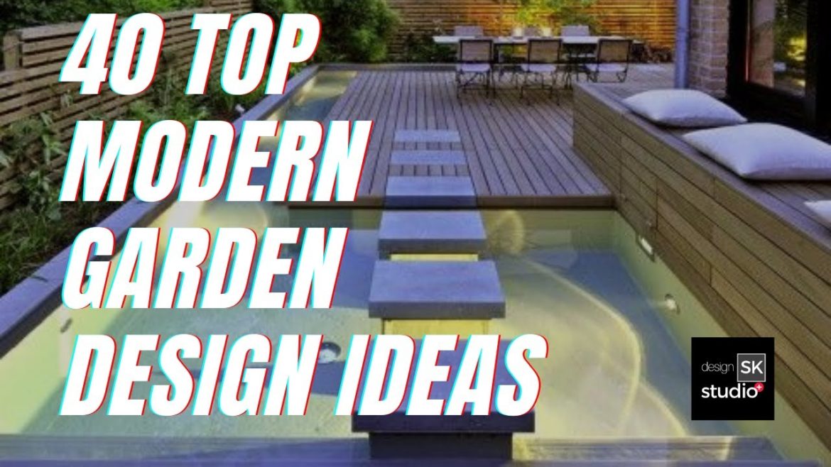 40 Top Modern Garden Design Ideas 40 Top Modern Garden Design Ideas