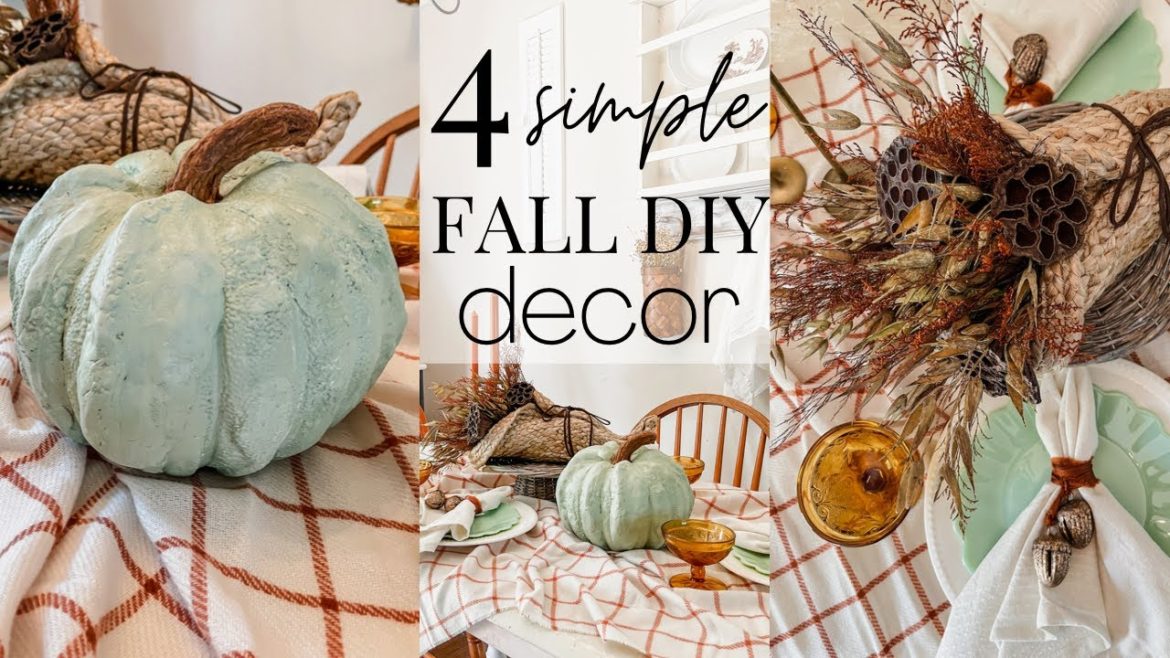 4 SIMPLE DIY FALL DECOR | COTTAGE INSPIRED decor ideas for Fall | DIY HOME DECOR 4 SIMPLE DIY FALL DECOR | COTTAGE INSPIRED decor ideas for Fall | DIY HOME DECOR
