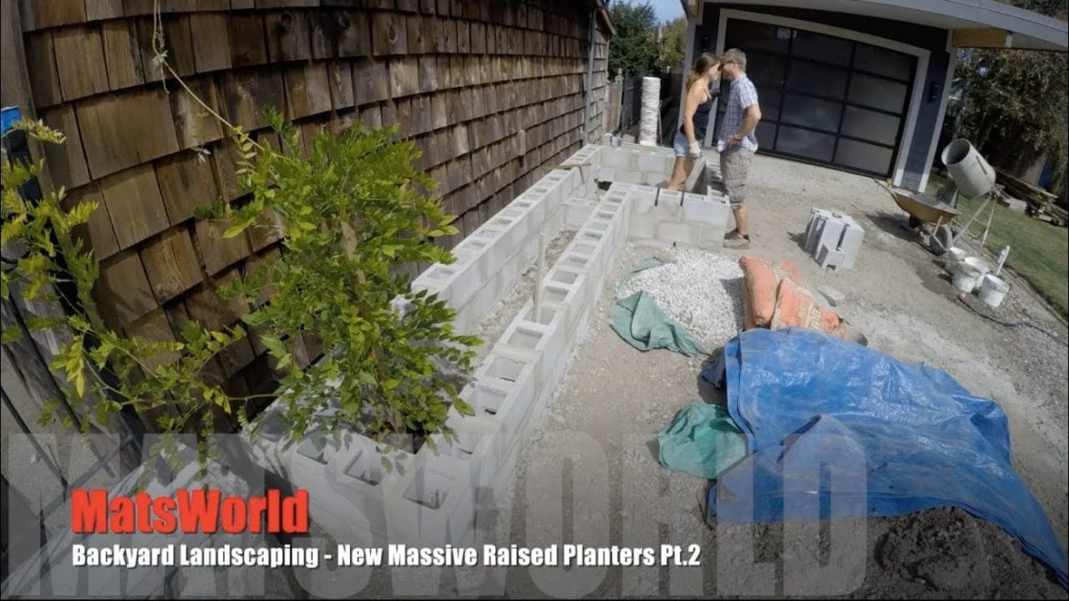 Backyard Landscaping – New Massive Raised Planters Pt. 2 Backyard Landscaping - New Massive Raised Planters Pt. 2