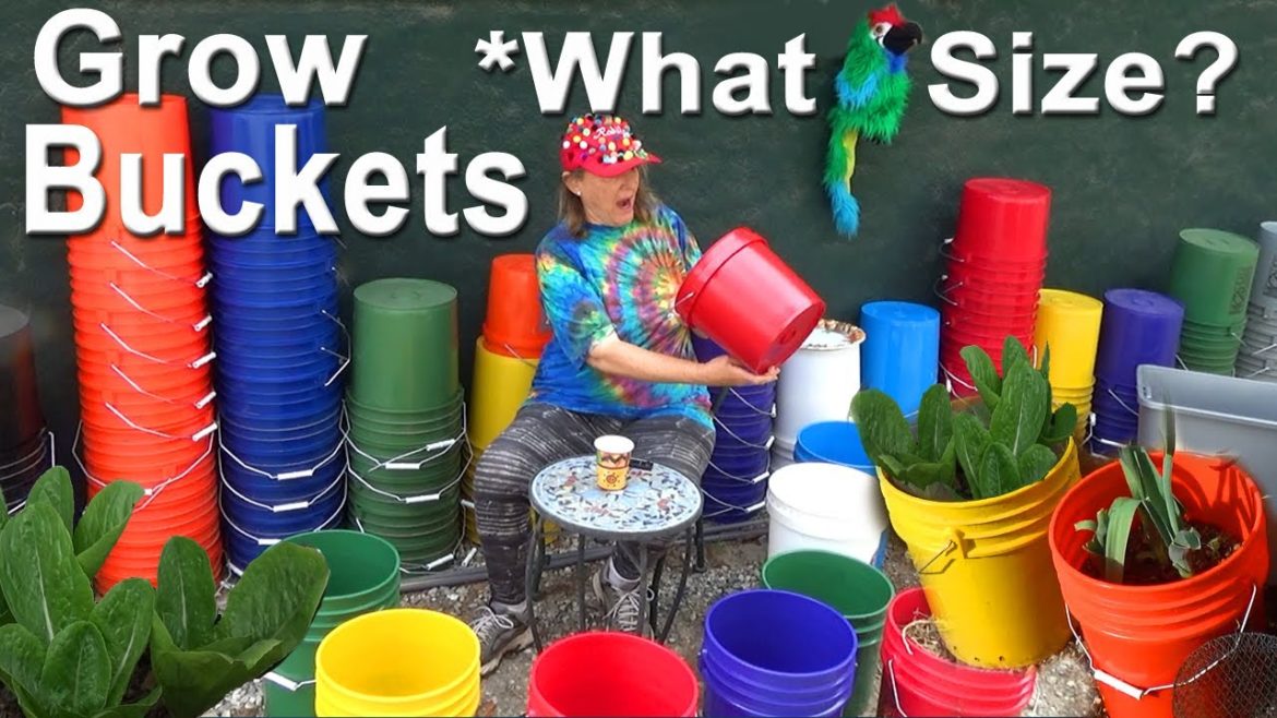 EASY Container Gardening Grow BUCKETS in Sizes Needed for Vegetables & Compost in Place Raised Bed