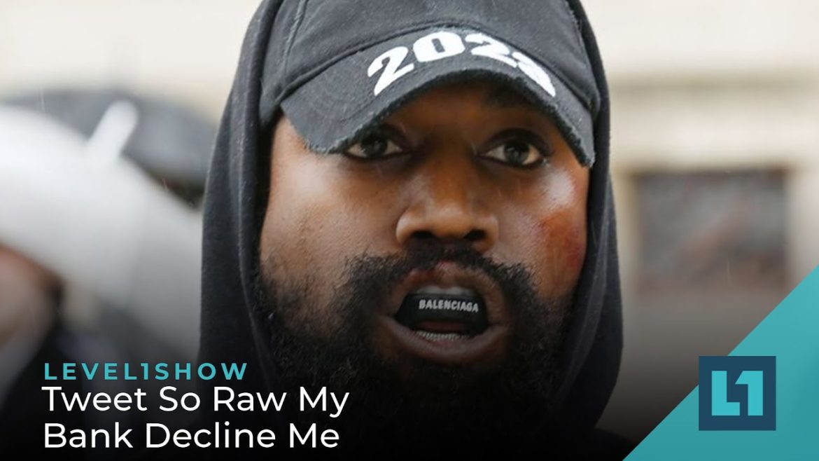 The Level1 Show October 19 2022: Tweet So Raw My Bank Decline Me