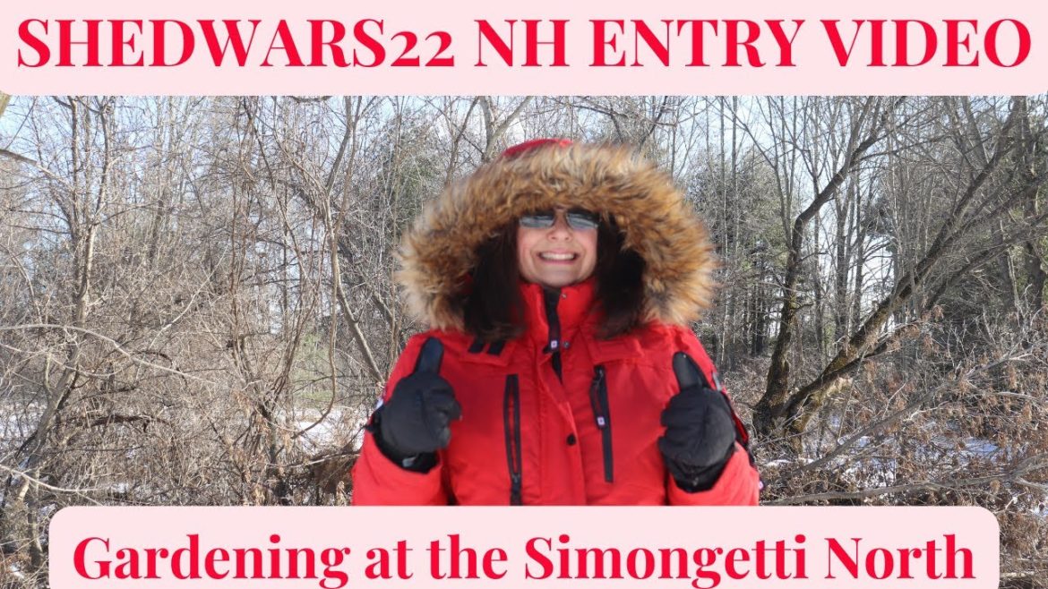 SHEDWARS22 NH ENTRY VIDEO // Gardening at the Simongetti North SHEDWARS22 NH ENTRY VIDEO // Gardening at the Simongetti North