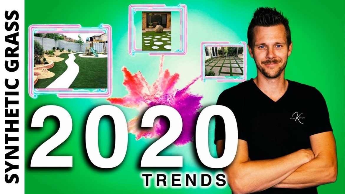 2020 LANDSCAPE DESIGN TRENDS / SYNTHETIC GRASS / Bobby K 2020 LANDSCAPE DESIGN TRENDS / SYNTHETIC GRASS / Bobby K