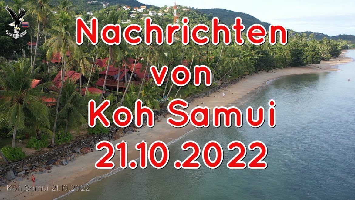 Nachrichten am 21.10.22 / Kommt die Sonne mal raus auf Koh Samui?
