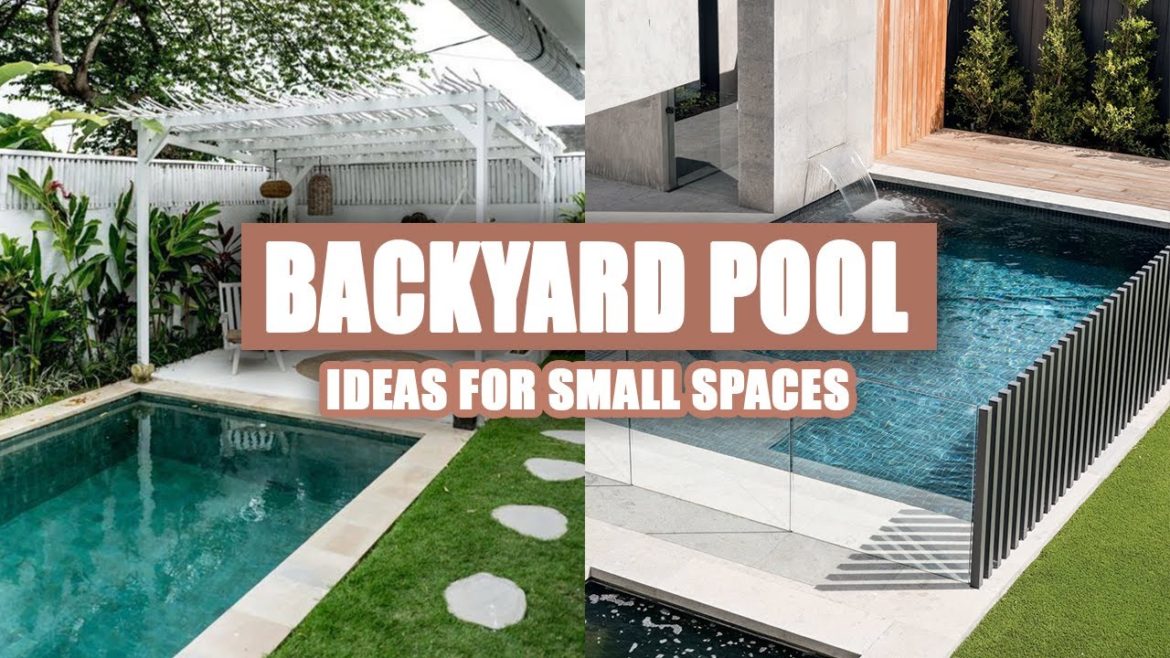 40+ Cool Small Backyard Pool Ideas