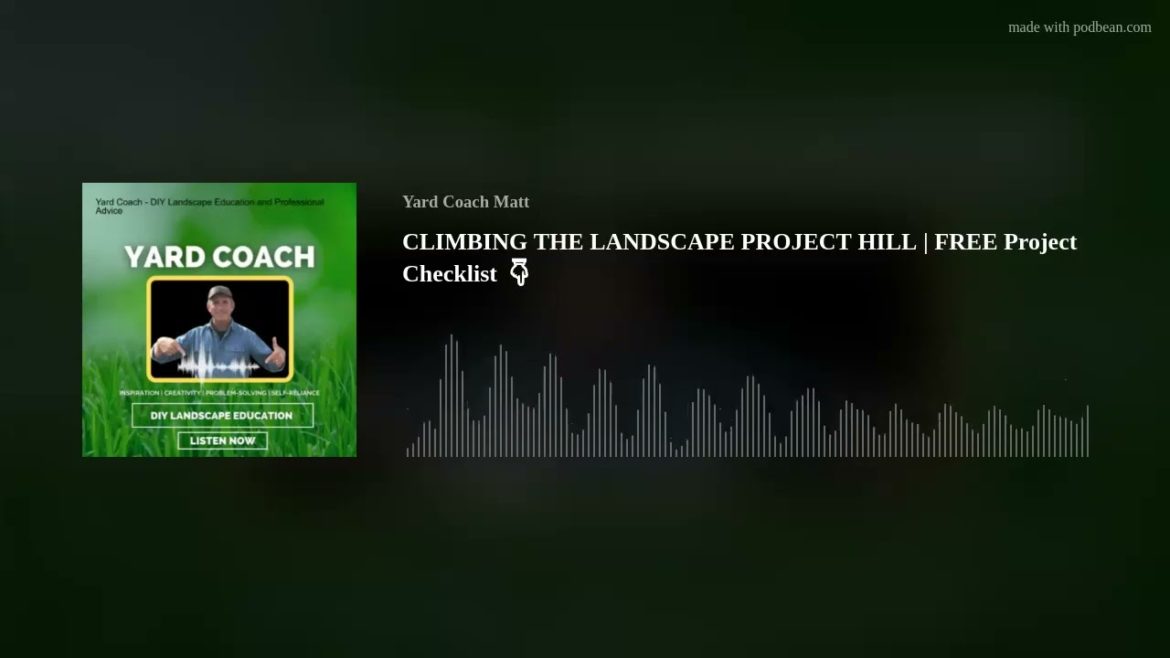 CLIMBING THE LANDSCAPE PROJECT “HILL” | DIY Landscaping | Free Guide + PRO TIPS | Podcast Version CLIMBING THE LANDSCAPE PROJECT "HILL" | DIY Landscaping | Free Guide + PRO TIPS | Podcast Version
