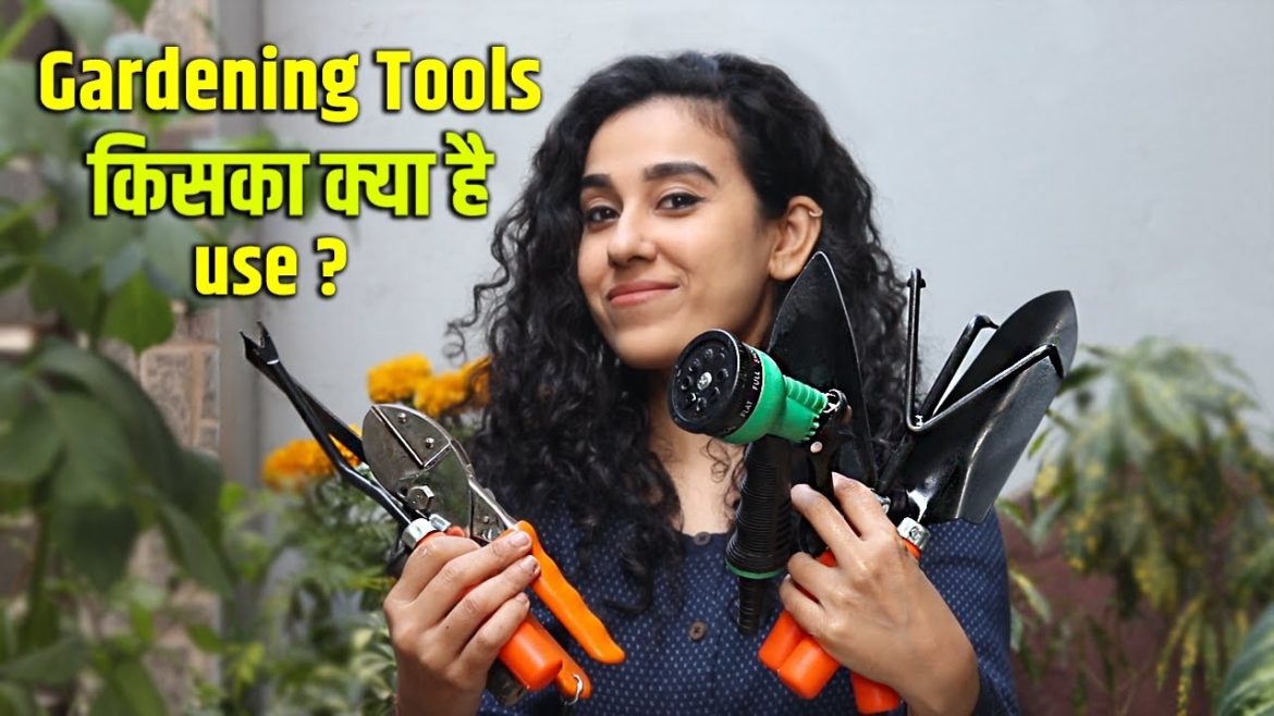 Gardening Tools किसका क्या है Use? | Garden Tools & Equipment | 6 Amazing and Useful Garden Tools