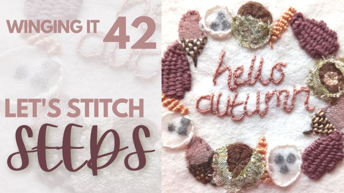 Winging It Week 42 | Seeds | Make an Autumn Wreath With Woven Stitches Winging It Week 42 | Seeds | Make an Autumn Wreath With Woven Stitches
