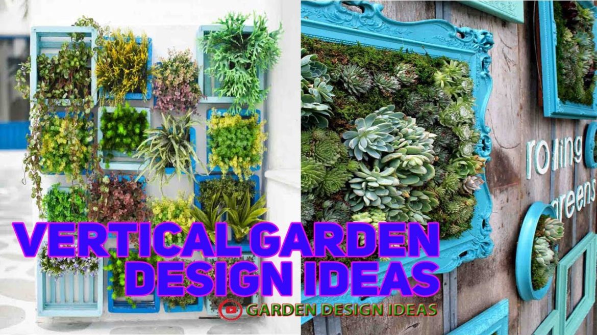 Vertical Garden Design Ideas Vertical Garden Design Ideas