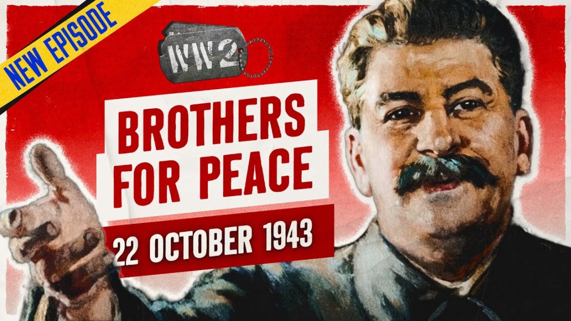 217 - Stalin Agrees to the United Nations - WW2 - October 22, 1943