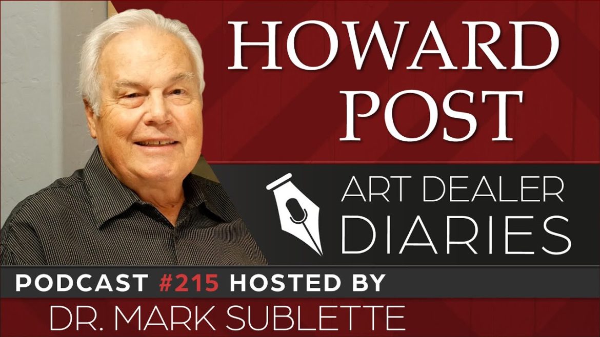 Howard Post: Western Oil Painter (From Above | Opens Oct. 22) – Epi. 215, Host Dr. Mark Sublette Howard Post: Western Oil Painter (From Above | Opens Oct. 22) - Epi. 215, Host Dr. Mark Sublette