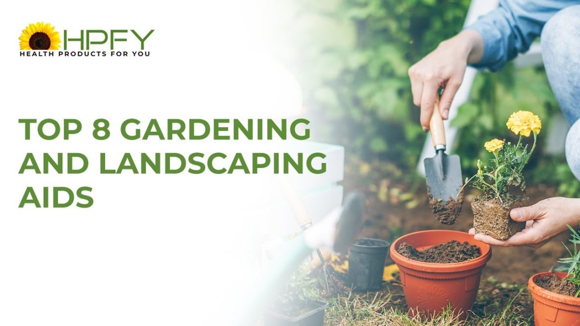 Top 8 Gardening And Landscaping Aids