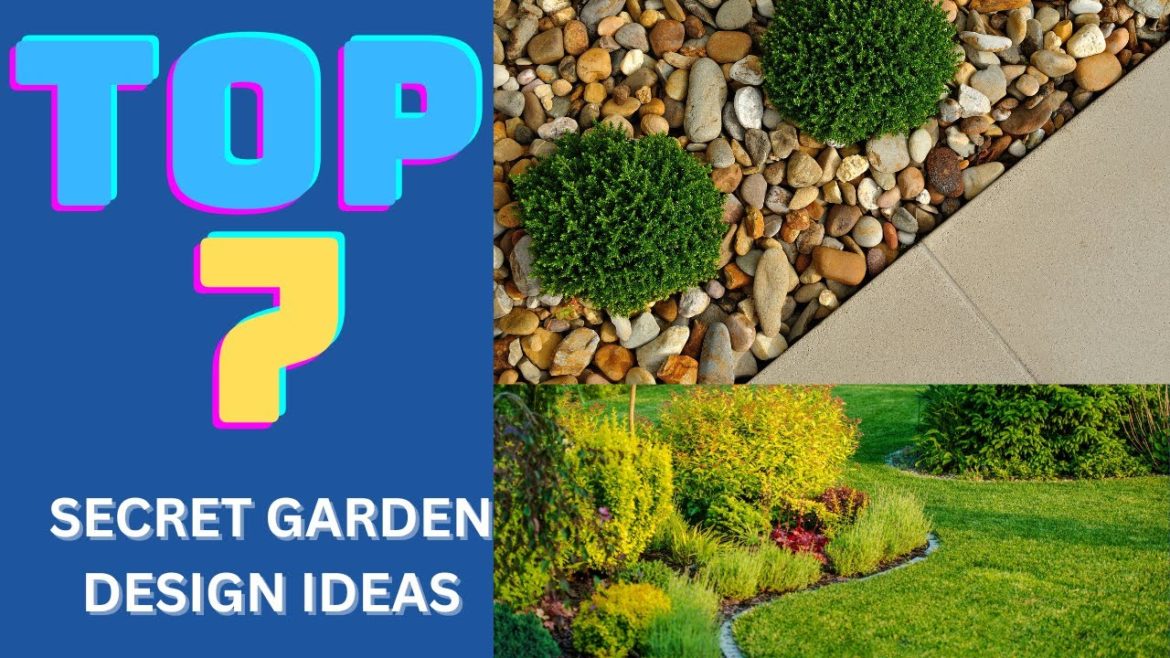 TOP 7 secret garden design ideas