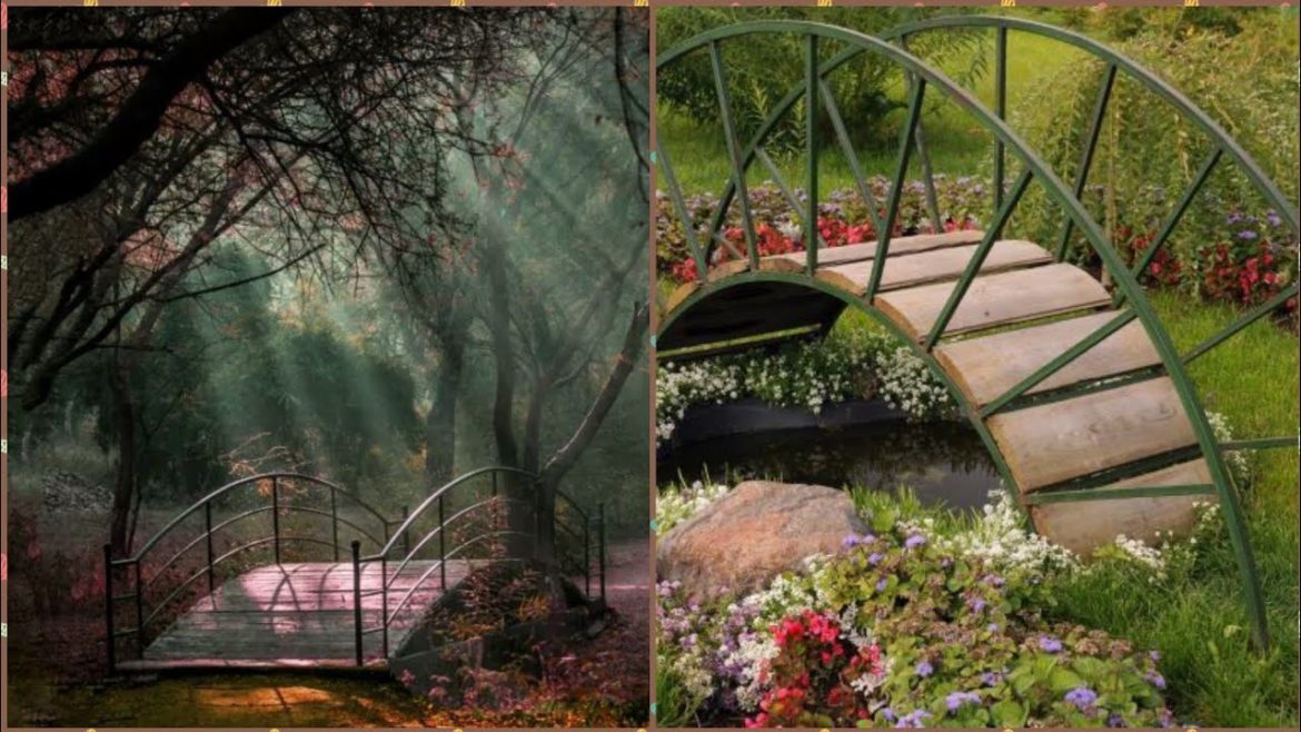 Unique and Wonderful Garden Bridge design and ideas