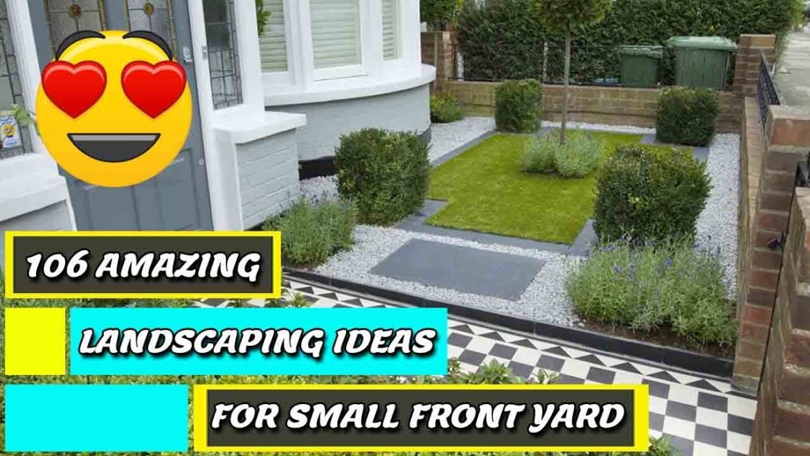 106 Amazing Landscaping Ideas For Small Front Yard - Inspired Sign