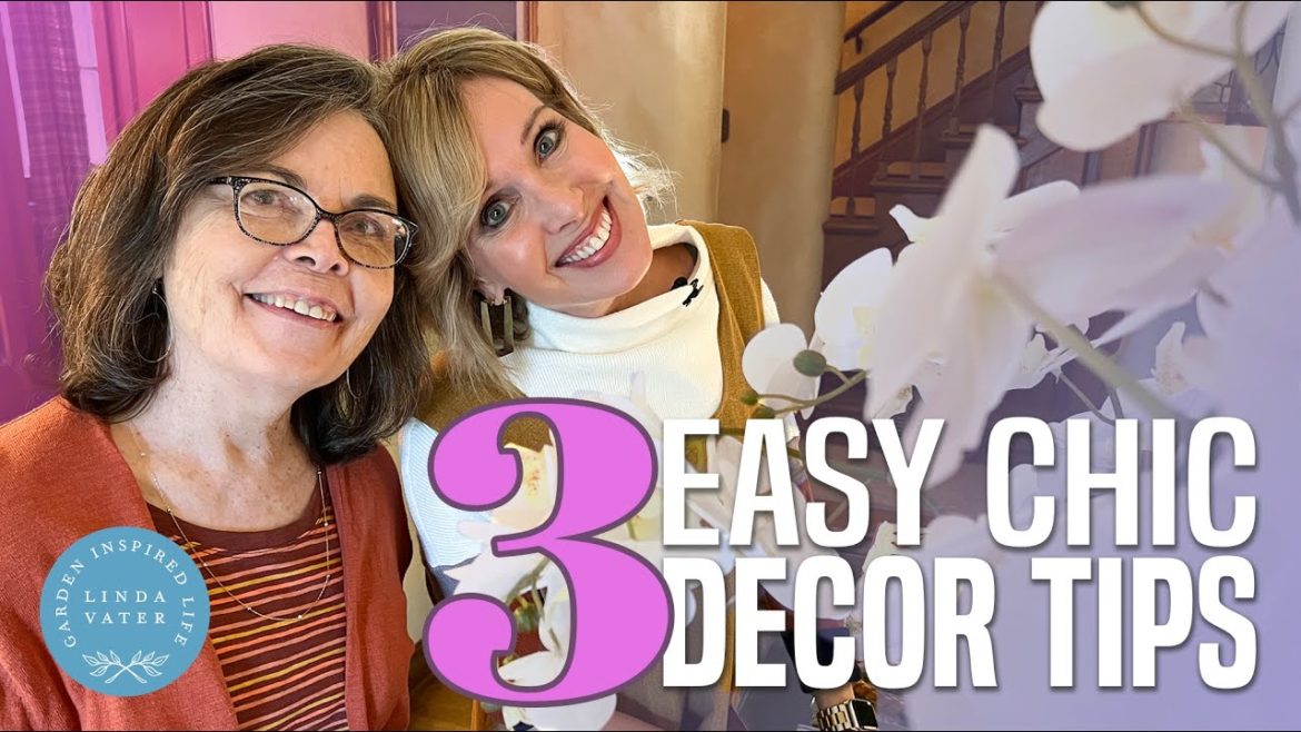 3 Easy-Chic Home Decor Tips 3 Easy-Chic Home Decor Tips