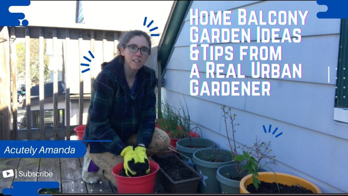 Home Balcony Garden Ideas & Tips from a Real Urban Gardener Home Balcony Garden Ideas & Tips from a Real Urban Gardener
