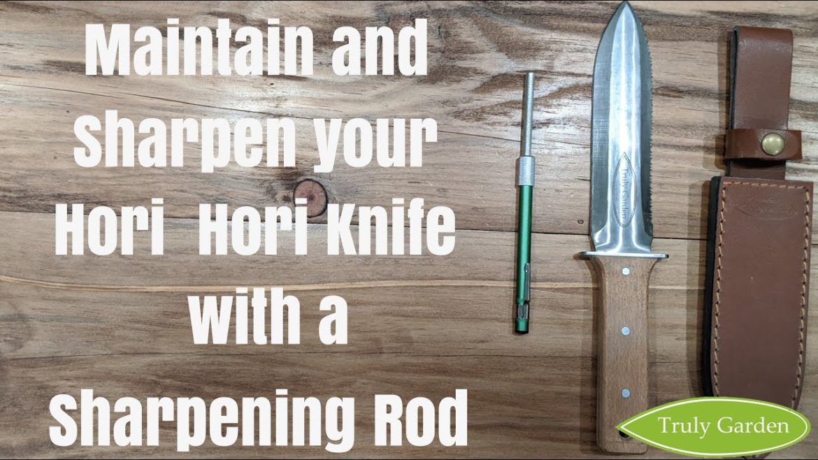 Truly Garden Hori Hori Knife Care