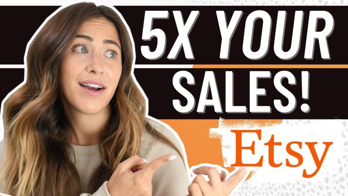 5X Your Etsy Sales with these 5 Tips!! 5X Your Etsy Sales with these 5 Tips!!